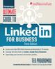 Книга Ultimate Guide To LinkedIn for Business : Access More Than 500 Million People In 10 Minutes