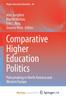 The Comparative Higher Education Politics : Policymaking In North America and Western Europe Book