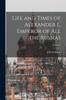 Книга Life and Times of Alexander I., Emperor of All the Russias; Volume 2