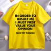 In Order To Insult Me Tshirt Funny Cotton Short Sleeve Round Neck Tee Shirt Humor Letter Printed Loose Comfortable Clothes