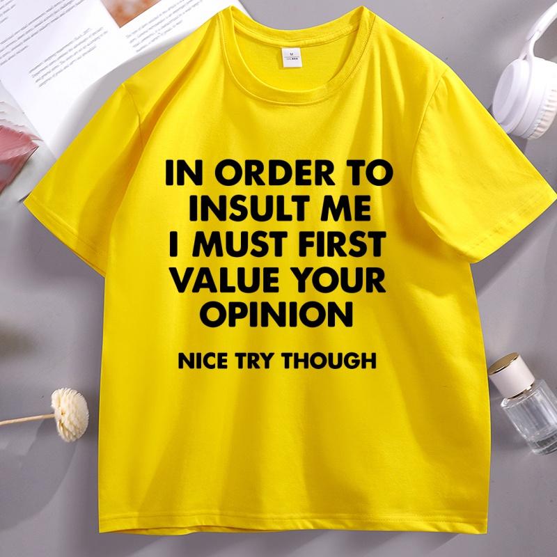 In Order To Insult Me Tshirt Funny Cotton Short Sleeve Round Neck Tee Shirt Humor Letter Printed Loose Comfortable Clothes