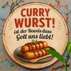 D Flat Curry Wurst - это доказательство того, что Бог любит нас Круглая металлическая жестяная табличка Винтажная немецкая колбаса Карривурст Еда Настенное Деко