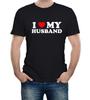 Mens I Love My Husband T-Shirt Funny Anniversary Gift Joke Married