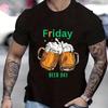 Футболка с принтом Friday Beer Day, топы, футболки для мужчин, топы в стиле хип-хоп, рубашки, футболки с коротким рукавом для мужчин, летняя одежда для мужчин, топы