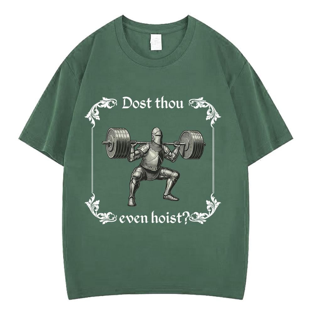 Dost Thou Even Hoist Medieval Tshirt Funny Gym Knight Weightlifting Tshirts Unisex Cotton Casual Oversized Short Sleeves T Shirts