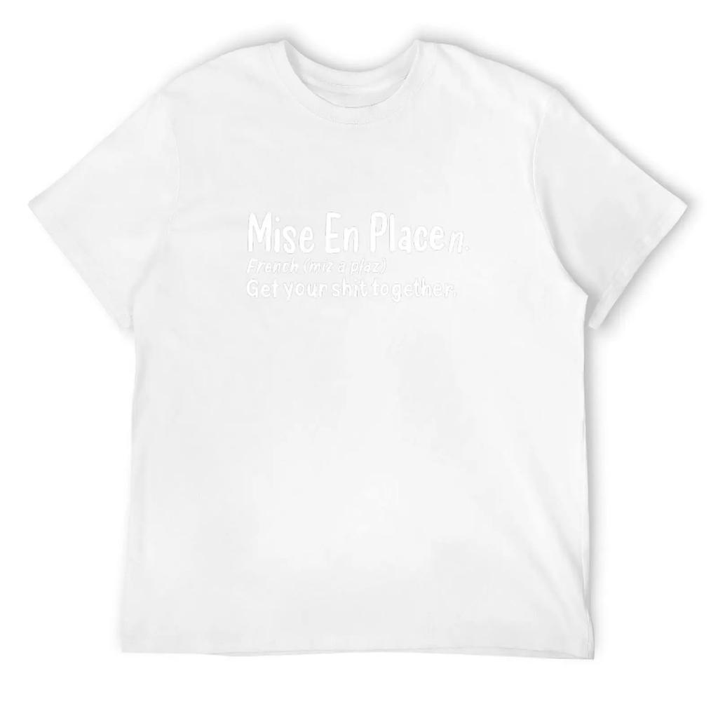 Mise En Place Humorous Definition - French Pastry Chef T-Shirt Quick Drying Heavyweights Graphics Men'S Clothing