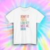 Admit It You Miss Me Bruh Shirt Funny Low Key Text Meme Tee S-5XL