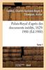 Книга Palais-Royal d'Apres Des Documents Inedits, 1629-1900. Tome 1