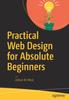 Книга Practical Web Design for Absolute Beginners