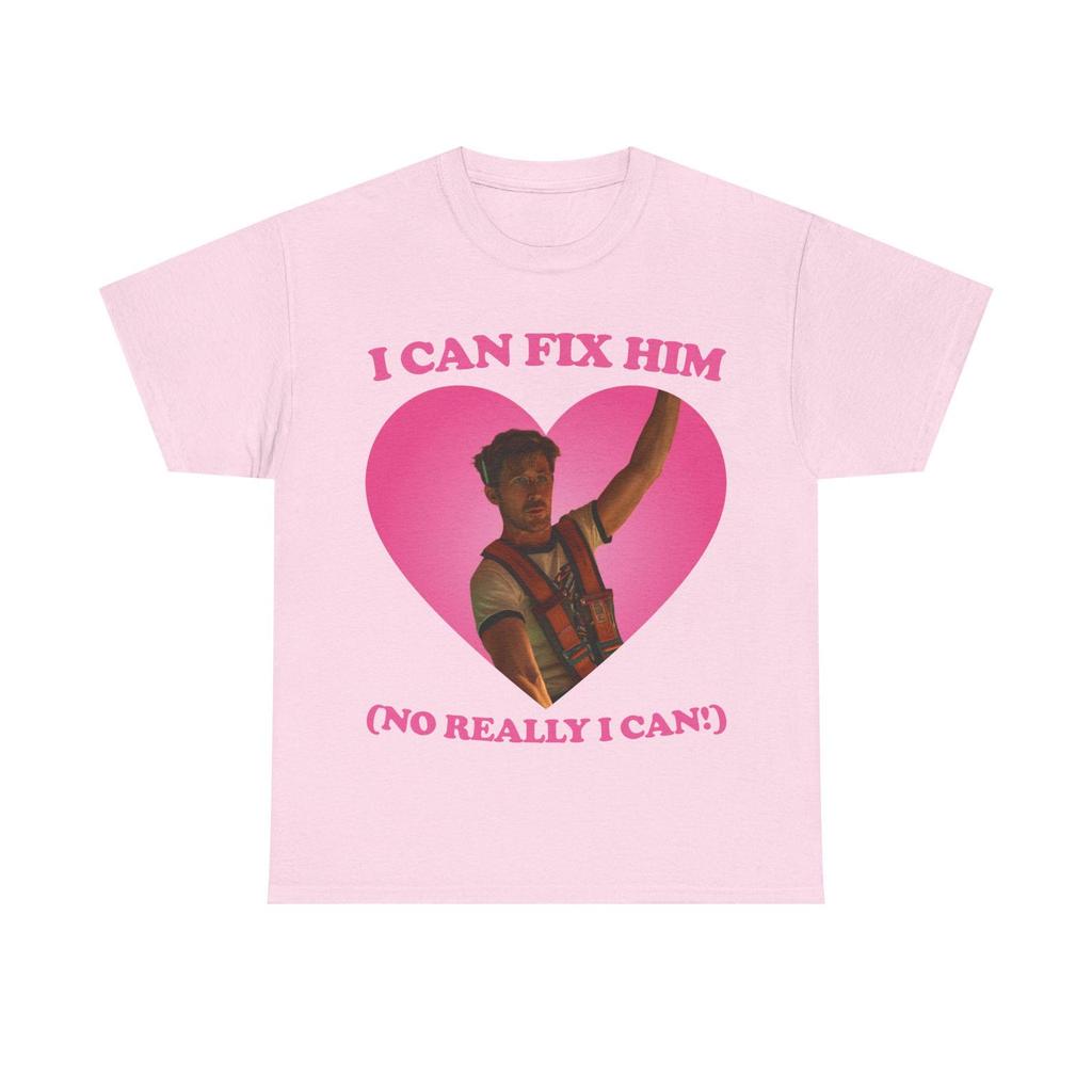 I can fix him Ryan Gosling PHM pink heart shirt