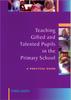 The Teaching Gifted and Talented Pupils In the Primary School : A Practical Guide Book