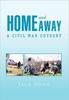 Книга Home and Away : A Civil War Odyssey