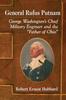 Книга General Rufus Putnam : George Washington's Chief Military Engineer and the Father of Ohio
