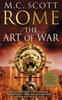 The Rome: The Art of War : (Rome 4): A Captivating Historical Page-turner Full of Political Tensions, Passion and Intrigue Book