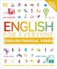 Книга English for Everyone English Phrasal Verbs : Learn and Practise More Than 1,000 English Phrasal Verbs