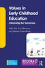 The Values In Early Childhood Education : Citizenship for Tomorrow Book