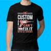 If Custom Can't Fix It We're Screwed Unisex T-shirt