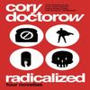 Radicalized by Cory Doctorow Paperback Book 9781789544947