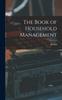 Книга The Book of Household Management
