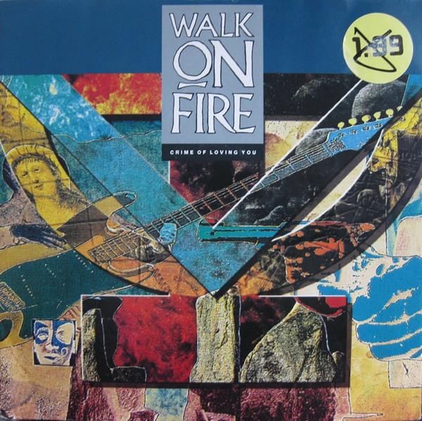 7-дюймовая пластинка WALK ON FIRE - Crime Of Loving You MCA1443 MCA Records 1990 UK Рок Б/У