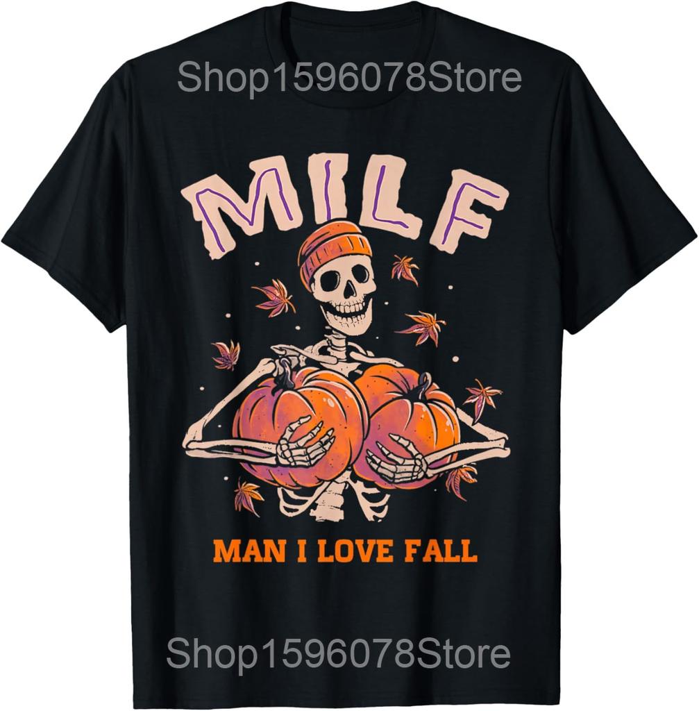 Funny MILF Man I Love Fall Skeleton Pumpkin Thankgiving T Shirts Humor Streetwear Tee Shirt Short Sleeve Unisex Loose Clothing
