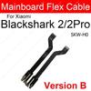 LCD Display Mainboard Flex Cable For Xiaomi Black Shark Blackshark Helo 2 3 4 5 Pro Motherboard LCD Screen Connector Flex Cable