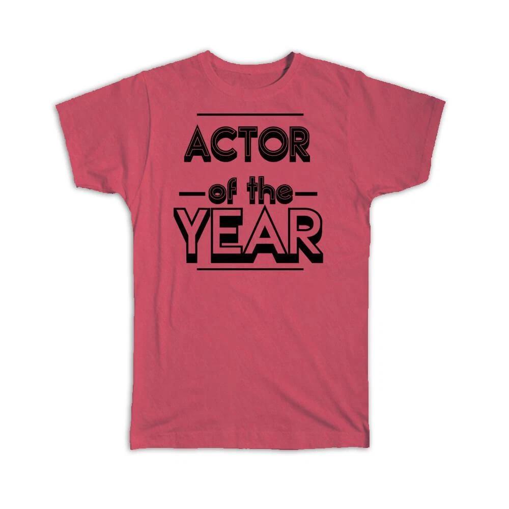 Gift T-Shirt : ACTOR of The Year Christmas Birthday Work Job