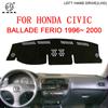 For Honda Civic Ballade Ferio MK6 EJ EK EM 1996~2000 Anti-Slip Mat Dashboard Cover Pad Sunshade Dashmat Carpet Accessories