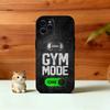 Gym Moode On Phone Case For iPhone 17, 16,15,14,13,12,11 Plus,Pro Max, Others Soft Black Cover