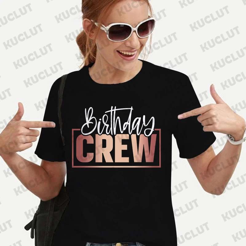 Birthday Crew Women's T Shirts Girls Birthday Queen Party Fashion Hip Hop Clothing Casual Short Sleeve Summer Female Tees Tops