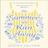 The Summer We Ran Away by Jenny Oliver Paperback Book 9780008297541