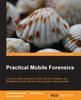 Книга Practical Mobile Forensics