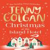 Christmas At the Island Hotel by Jenny Colgan Paperback Book 9780751580310