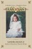 Книга Transplant : A Mother's Love, a Daughter's Heart