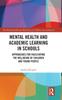 Книга Mental Health and Academic Learning In Schools : Approaches for Facilitating the Wellbeing of Children and Young People.
