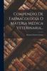 Книга Compendio De Farmacologia O Materia Medica Veterinaria...