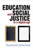 Книга Education and Social Justice In a Digital Age