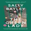 The Green Lady by Sally Bayley Paperback Book 9780008414214