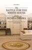 Книга The Battle for the White House from Bush To Obama : Volume II Nominations and Elections In an Era of Partisanship