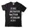 All Faster Than Dialing 911 Shirt Pro Gun Second 2nd Amendment Shirt Ammos Shirt