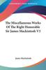 Книга The Miscellaneous Works Of The Right Honorable Sir James Mackintosh 3 by James Mackintosh - Paperback