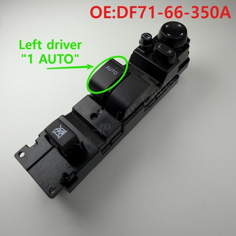 DF71-66-350A DF7166350A Front Left Master Power Window Control Switch Button For Mazda 2