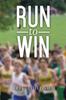 Книга Run To Win by Eric Johnson - Paperback