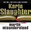 Martin Misunderstood by Karin Slaughter Paperback Book 9780099525899