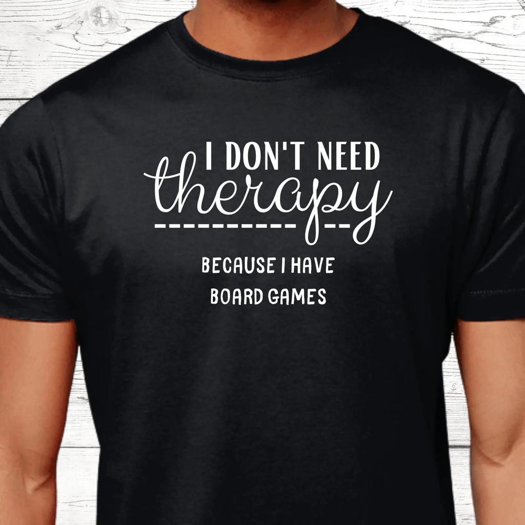 Funny I Don't Need Therapy Board Games T Shirt Casual s for Game Lovers Geek vintage Washed Unisex Versatile Stylish Slightly