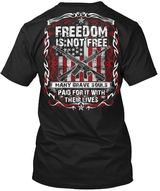 Freedom Is Not Free TTshirt Made in the USA Size S to 5XL