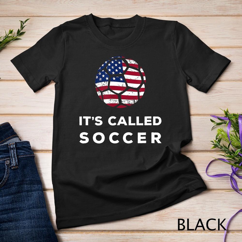 Soccer Players fans It's Called Soccer funny football Unisex T-shirt