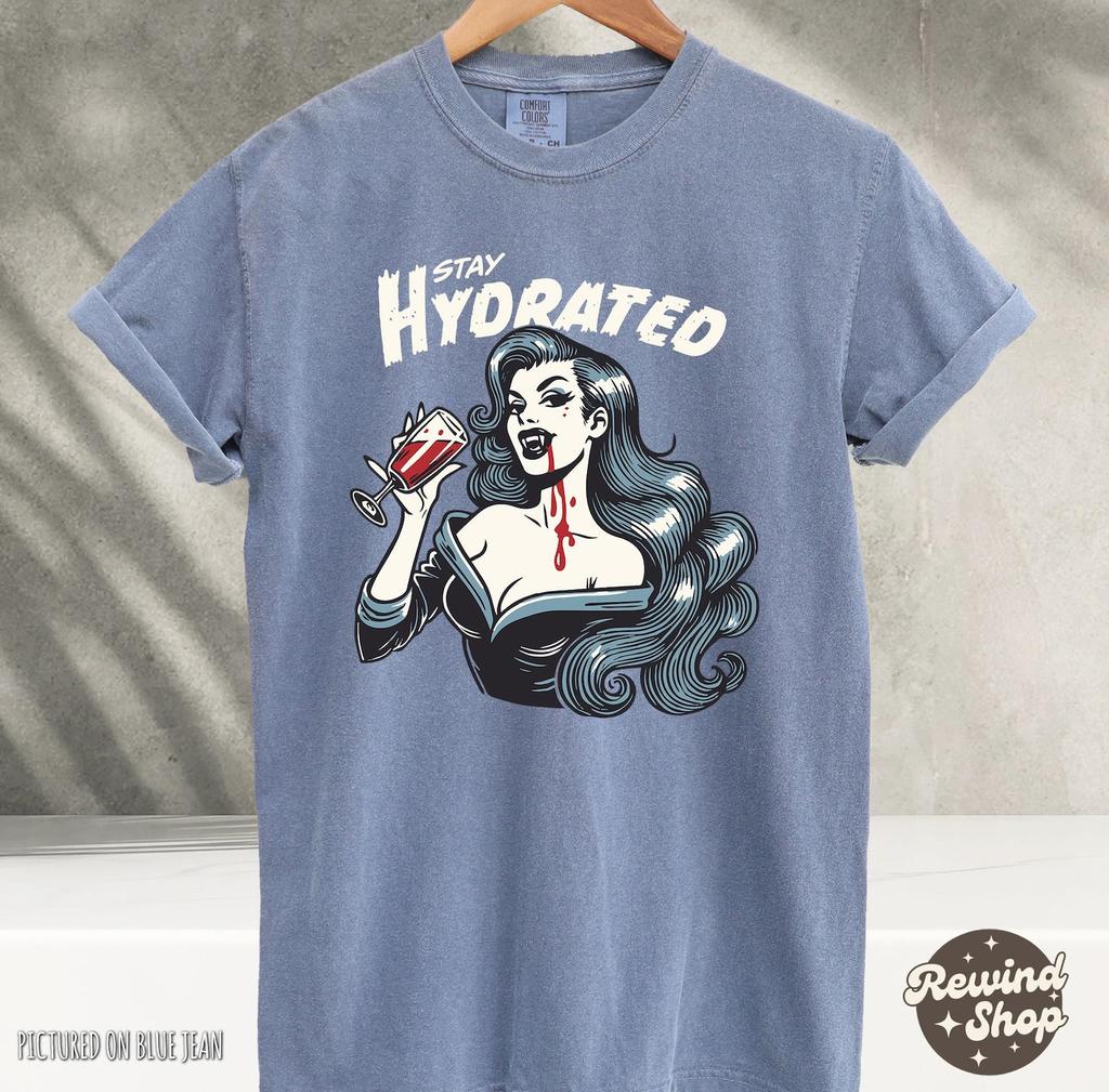 Retro Stay Hydrated TShirt, Vampire Comfort Colors Shirt, Stay Hydrated Graphic Tshirt, Funny Tshirts