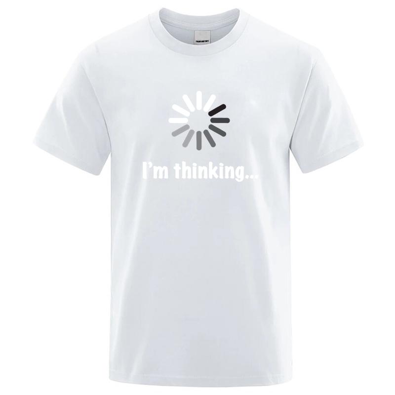 Men's T-shirt High Quality Cotton Blend Funny I‘m Thinking Printed Casual Loose Streetwear Cool Men T Shirt O-neck Male Top Tees