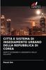 The Citta E Sistema Di Insediamento Urbano Della Repubblica Di Corea Book
